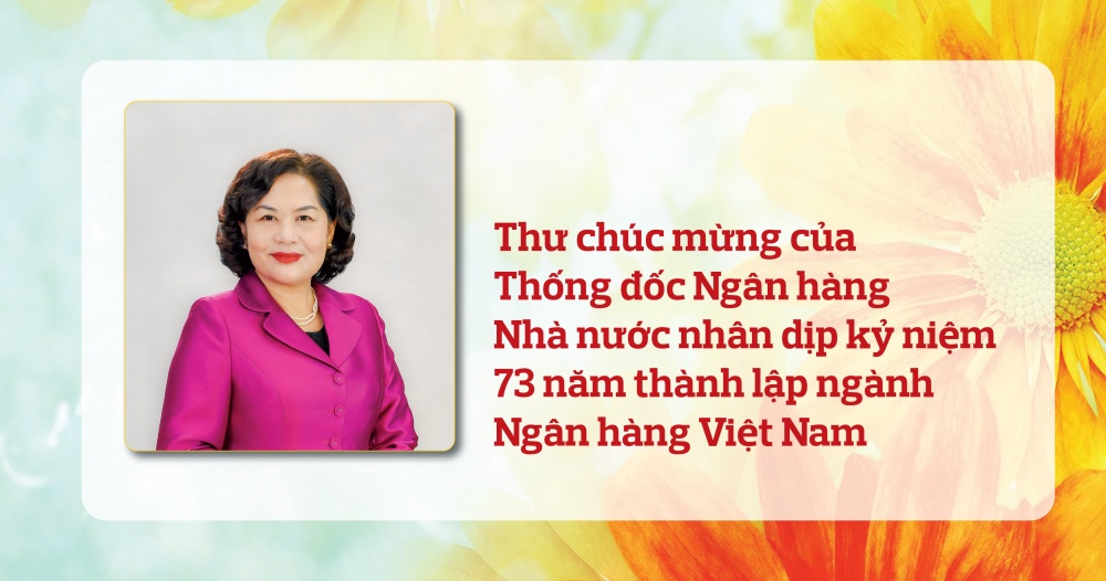 Thư chúc mừng của  Thống đốc Ngân hàng Nhà nước nhân dịp kỷ niệm 73 năm thành lập ngành Ngân hàng Việt Nam