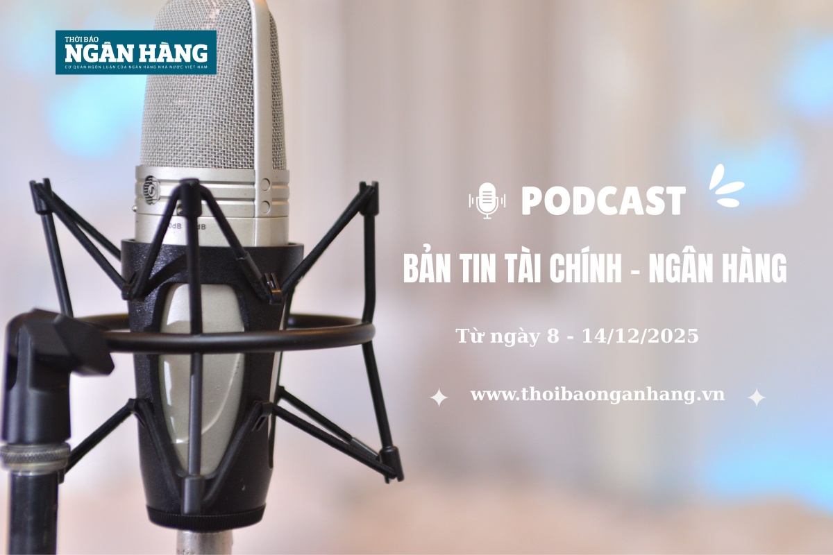 ban tin tai chinh ngan hang tuan tu 8 14122025